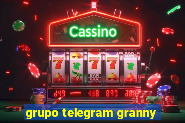 grupo telegram granny